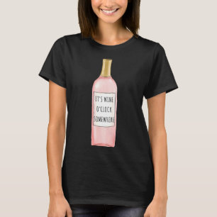Wine O_Clock Somewhere 22 T-Shirt