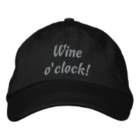 Wine o'clock! Funny Embroidered Hat