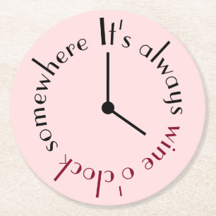 Wine o'clock somewhere clock face round paper coaster