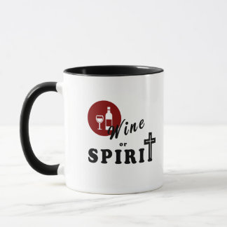 "Wine or Spirit" Christian Religious Quote Mug