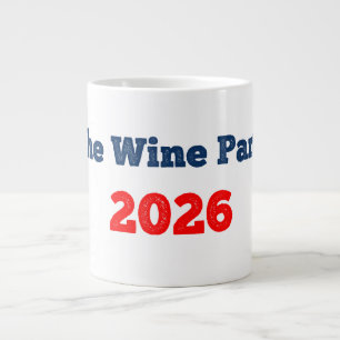 Wine Party 2026 Funny Election Coffee Mug