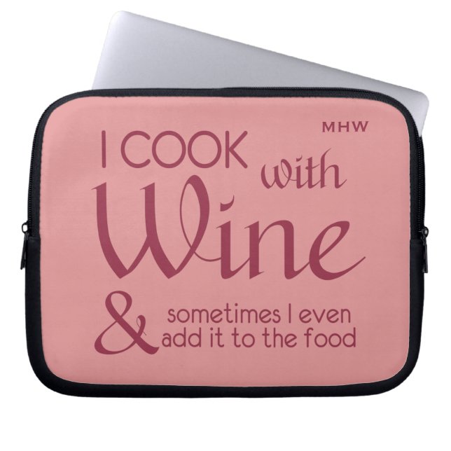Wine Quote custom monogram laptop sleeves (Front)
