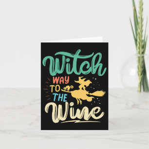 Wine Shirt For Women Witch Way To The Wine Funny H Card