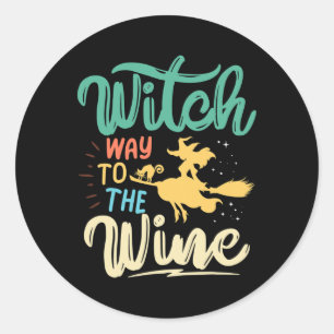 Wine Shirt For Women Witch Way To The Wine Funny H Classic Round Sticker
