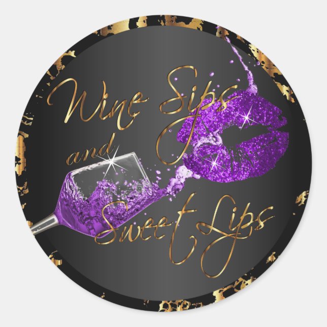 Wine Sips and Sweet Lips - Purple Classic Round Sticker (Front)