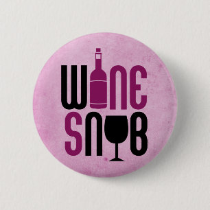 Wine Snob 6 Cm Round Badge