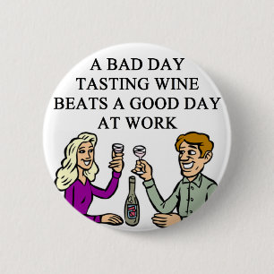 WINE tasting taster design 6 Cm Round Badge