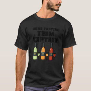 Wine Tasting Team Captain Wine Drinking T-Shirt