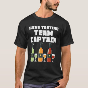 Wine Tasting Team Captain Wine Drinking T-Shirt