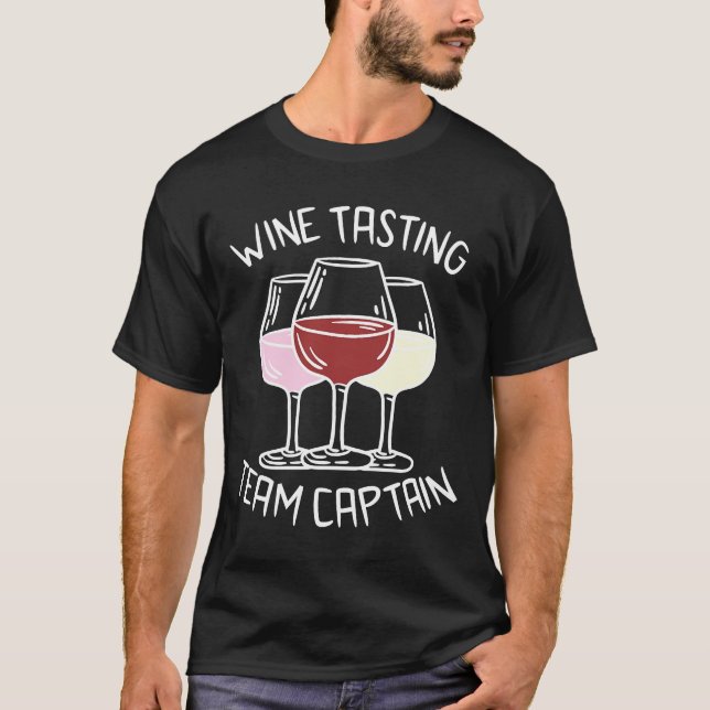 Wine Tasting Team Captain Wine Wine Drinker T-Shirt (Front)