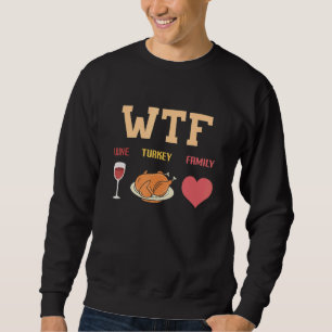 Wine Turkey Family Dinner Matching Thanksgiving Tu Sweatshirt