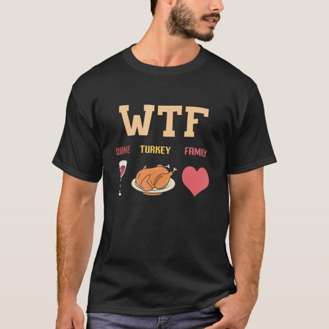 Wine Turkey Family Dinner Matching Thanksgiving Tu T-Shirt (Front)