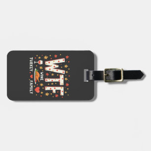 WIne Turkey Family Funny Thanksgiving Luggage Tag
