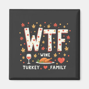 WIne Turkey Family Funny Thanksgiving Magnet