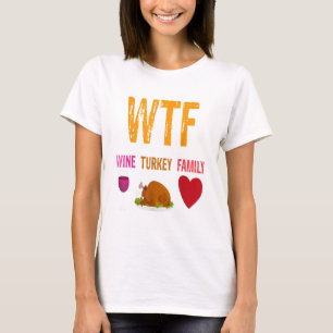 Wine Turkey Family Funny Thanksgiving T-Shirt