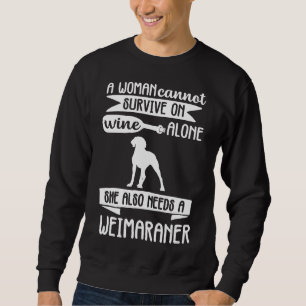 Wine Weimaraner Dog Weimaraner Sweatshirt