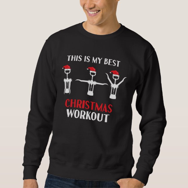 Wine Workout Gym Christmas Corkscrew Sparkling Win Sweatshirt (Front)