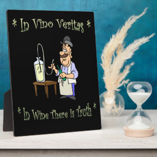 Winemaker~In Vino Veritas~In Wine There Is Truth~ Plaque