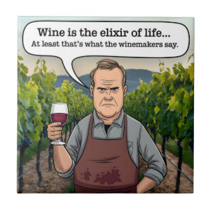 Winemaker Vineyard, Wine is the Elixir of Life Ceramic Tile