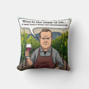 Winemaker Vineyard, Wine is the Elixir of Life Cushion