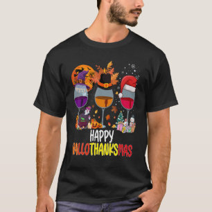Wines Glass Thankgiving  Happy Hallothanksmas 2 T-Shirt