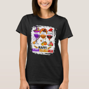 Wines Glass Thankgiving Happy Hallothanksmas T-Shirt