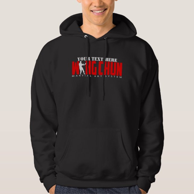 Wing Chun Martial Art System - Customisable Text Hoodie (Front)