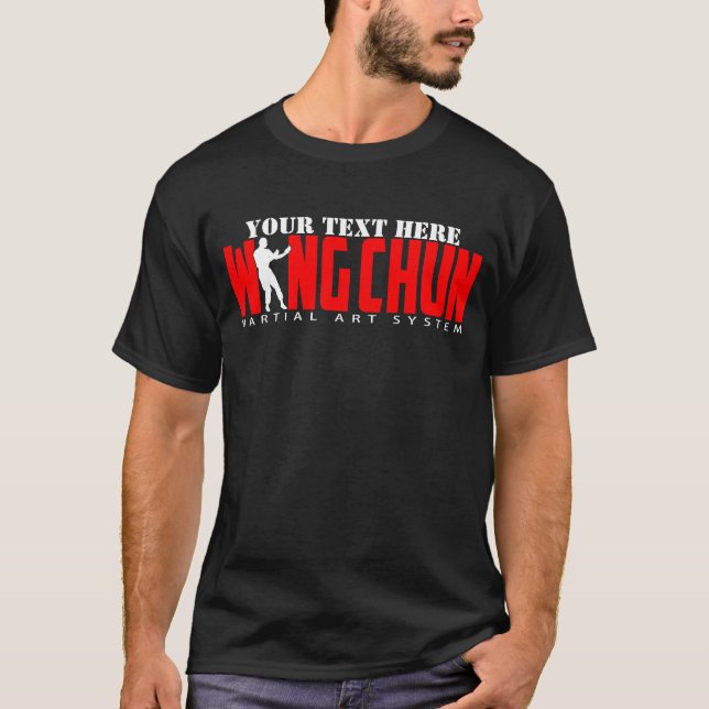 Wing Chun Martial Art System - Customisable Text T-Shirt (Front)