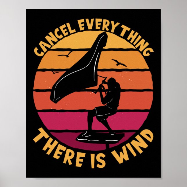 Wingfoil Cancel Everything There Is Wind Wing Foil Poster (Front)