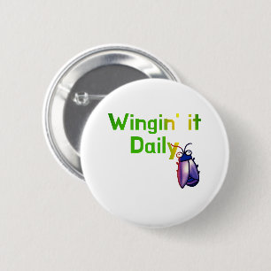 Wingin It Daily Funny Bug Humor 6 Cm Round Badge