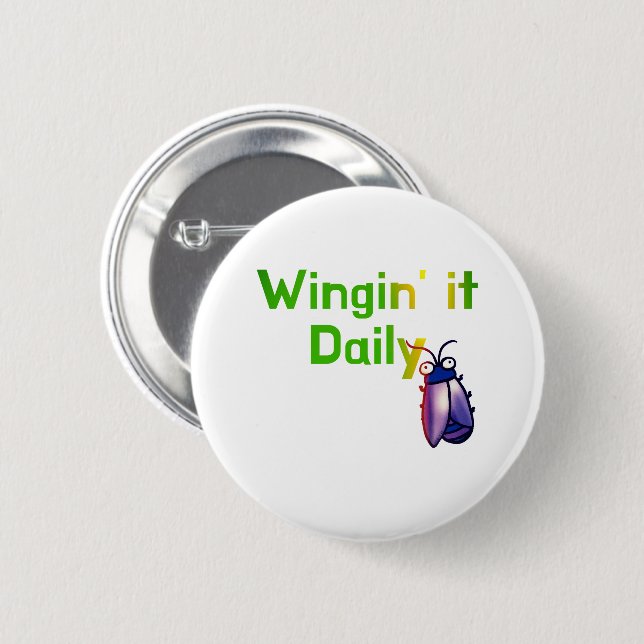 Wingin It Daily Funny Bug Humor 6 Cm Round Badge (Front & Back)