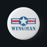 Wingman Vintage 6 Cm Round Badge<br><div class="desc">A good wingman always has his bros back!  Remember there is no I in team!  And of course never fly solo!</div>