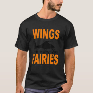 Wings Are For Fairies Helicopter Flying Pilot T-Shirt