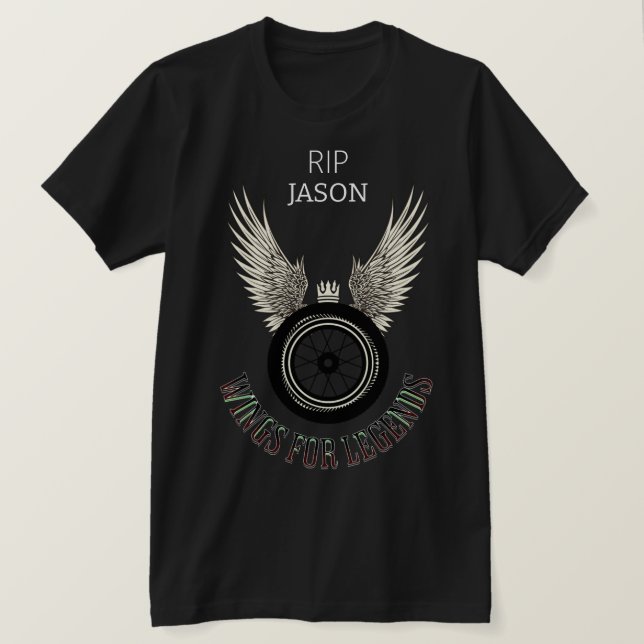 Wings for legends, Memorial Personalise Customise T-Shirt (Design Front)