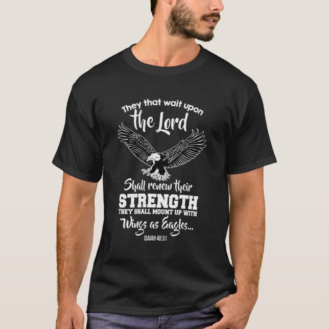 Wings Like Eagles Isaiah 4031 Christian Message T-Shirt (Front)