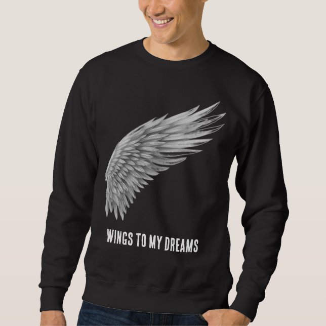 WINGS TO MY DREAMS SWEATSHIRT (Front)