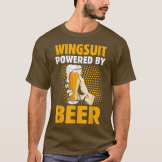 Wingsuit Powered By Beer Funny Beer Drinker Wingsu T-Shirt