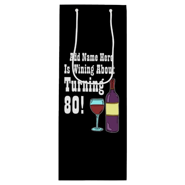 Wining About Turning 80 80th Birthday Wine Gift Bag (Front)