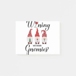 Wining with my gnomies. Drinking gnomes. Funny win Post-it Notes