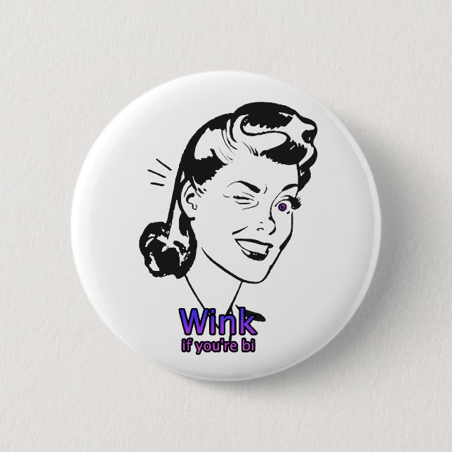 Wink if you're bi 6 cm round badge (Front)