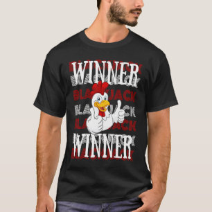 Winner Chicken 21 Lucky Casino Gambling Blackjack T-Shirt