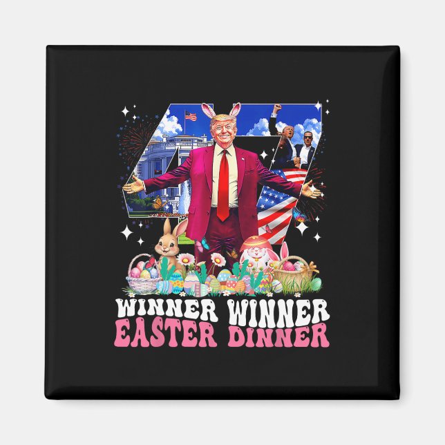 Winner Easter Dinner Trump Bunny Hunt Eggs Happy E Magnet (Front)
