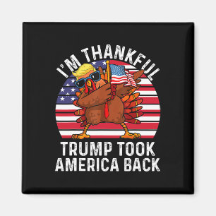 Winner I'm Thankful Trump Won Took America Byck Th Magnet