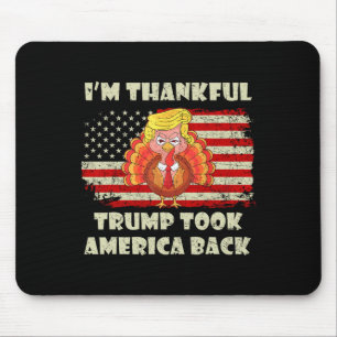 Winner I'm Thankful Trump Won Took America Ck Than Mouse Pad