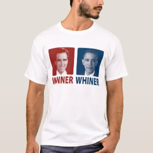 Winner or Whiner 2012 Election T-Shirt