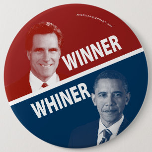 Winner or Whiner Romney Vs Obama 6 Cm Round Badge