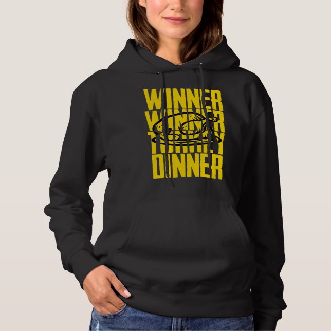 Winner Turkey Dinner Feast Joke Humor Thanksgiving Hoodie (Front)