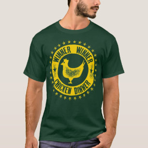 Winner Winner Chicken Dinner T-Shirt
