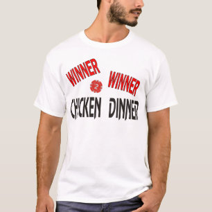 Winner Winner Chicken Dinner T-Shirt