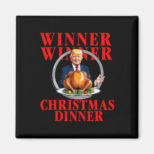 Winner Winner Christmas Dinner Funny Trump Won Tur Magnet